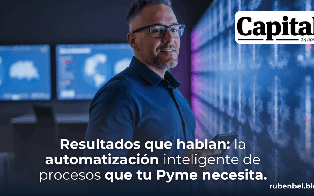 Resultados que hablan: la automatización inteligente de procesos que tu Pyme necesita