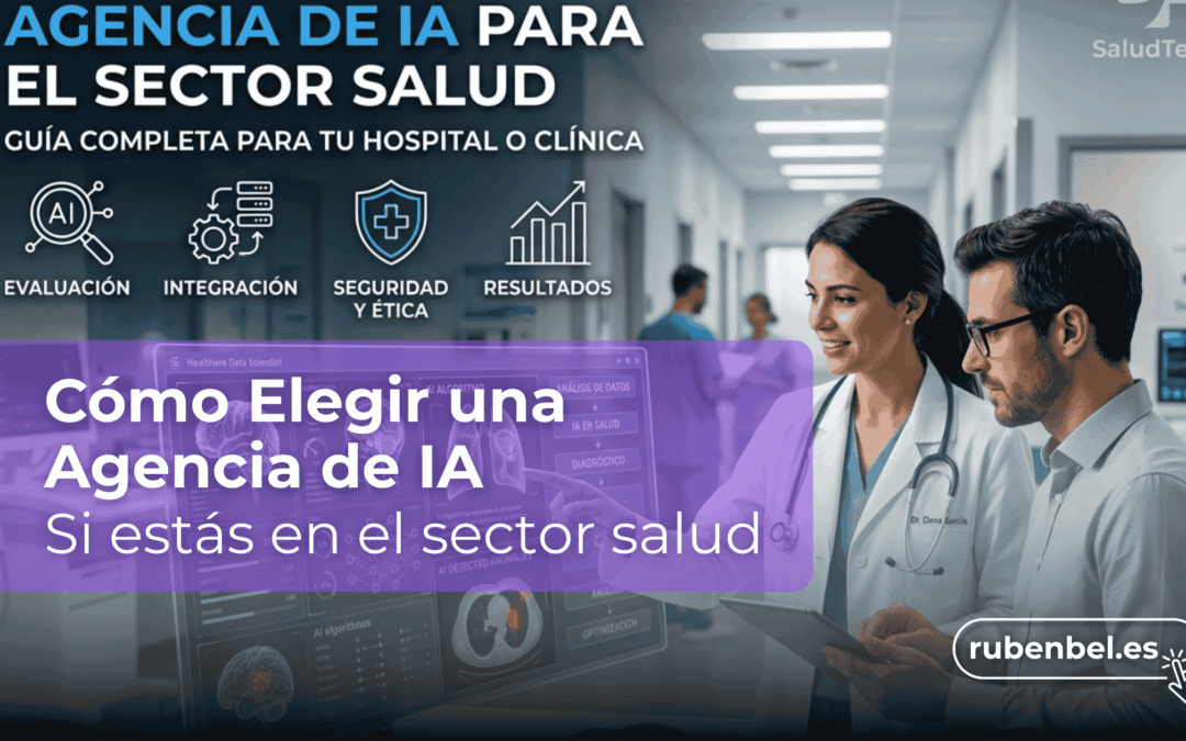 Cómo Elegir una Agencia de IA para tu Clínica Dental (y No Morir en el Intento)